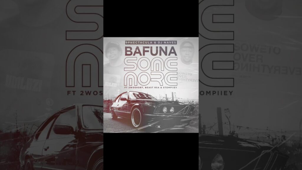 sphectacula-x-dj-naves-–-“bafuna-some-more”-ft.-2woshort,-stompiiey-&-beast-rsa