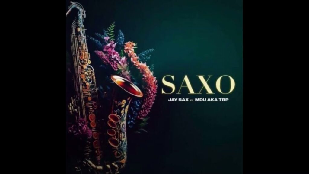 jay-sax-–-“saxo”-ft.-mdu-aka-trp