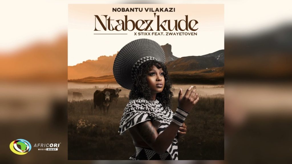 nobantu-vilakazi-&-stixx-–-“ntabez’kude”-ft.-zwayetoven