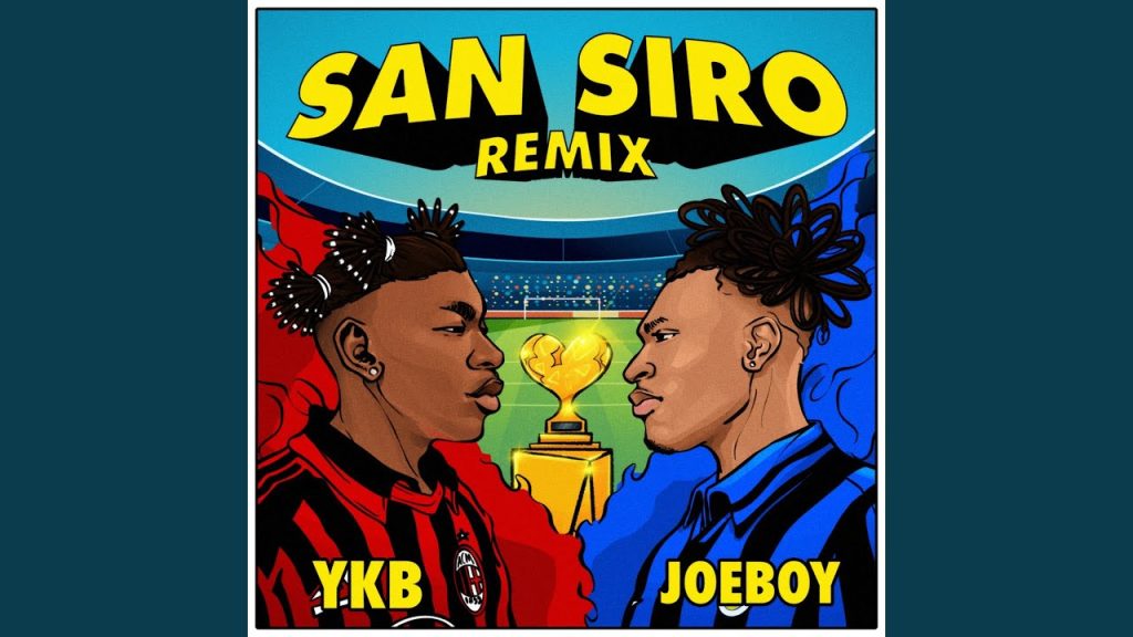 ykb-–-“san-siro-remix”-feat.-joeboy