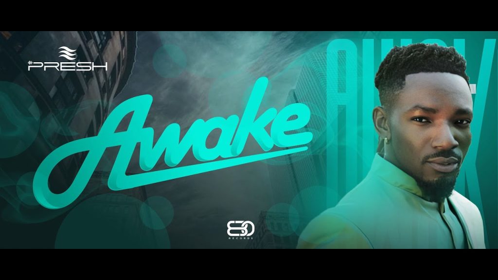 nigerian-canadian neo-soul sensation, presh,-drops-his-latest-single,-“awake”