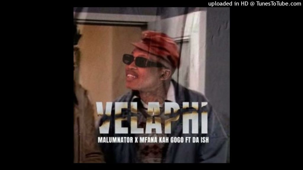 malumnator-&-mfana-kah-gogo-–-velaphi-ft.-da-ish