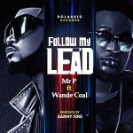 mr-p-–-follow-my-lead-ft.-wande-coal